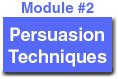 Hyperlink to Module #2, called "Persuasion Techniques"